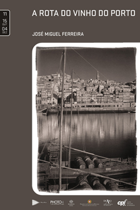 The Port Wine Route Exhibition - Centro Português de Fotografia